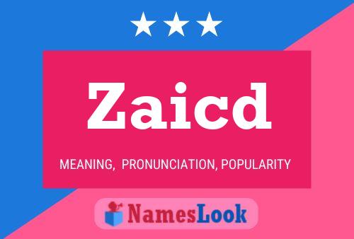 Zaicd Name Poster