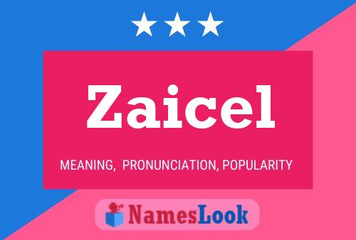 Zaicel Name Poster