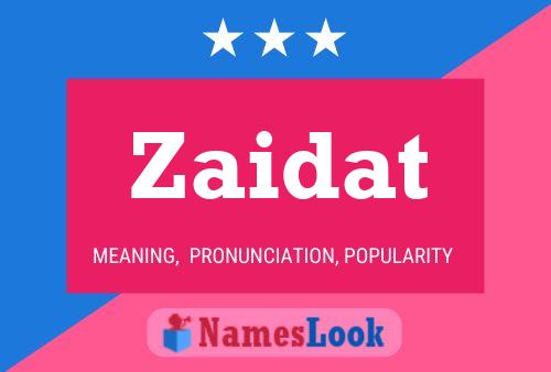 Zaidat Name Poster