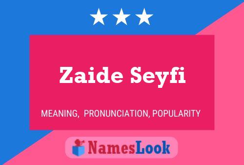 Zaide Seyfi Name Poster