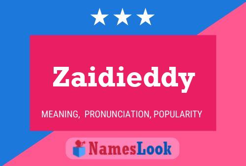 Zaidieddy Name Poster