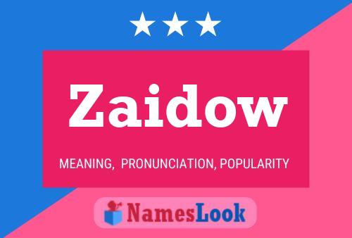 Zaidow Name Poster