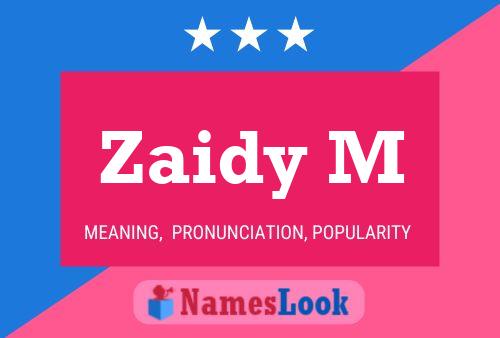 Zaidy M Name Poster