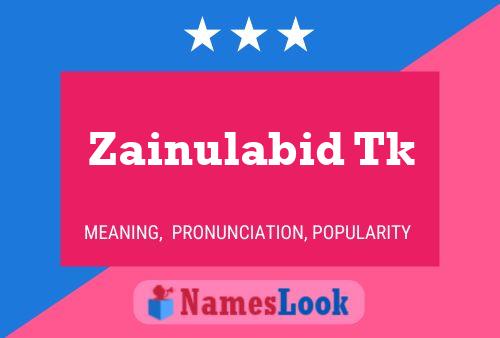 Zainulabid Tk Name Poster