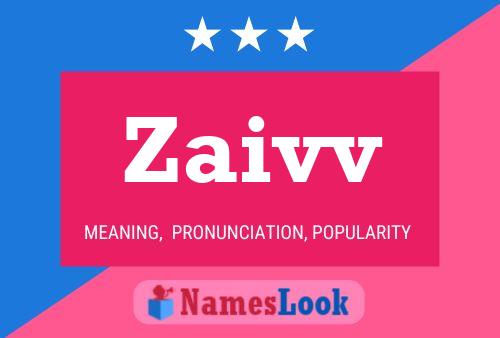 Zaivv Name Poster