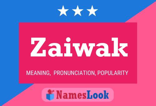 Zaiwak Name Poster