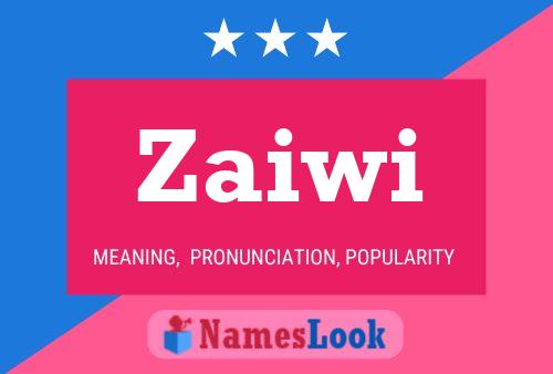 Zaiwi Name Poster