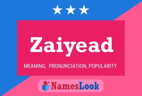 Zaiyead Name Poster