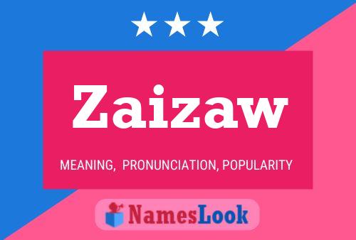 Zaizaw Name Poster