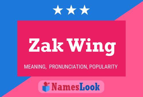 Zak Wing Name Poster