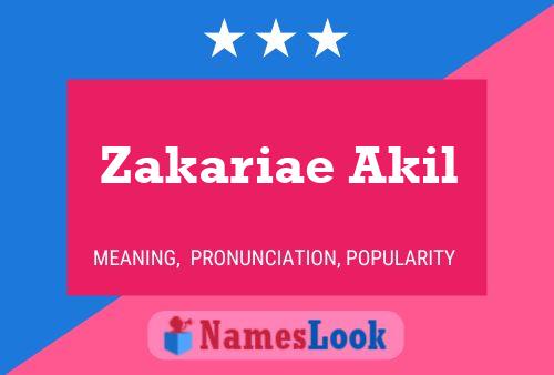 Zakariae Akil Name Poster