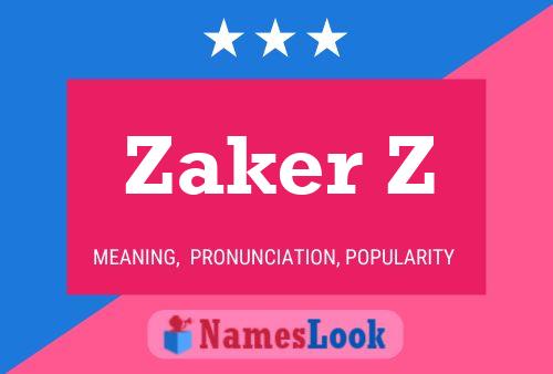 Zaker Z Name Poster