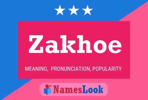 Zakhoe Name Poster