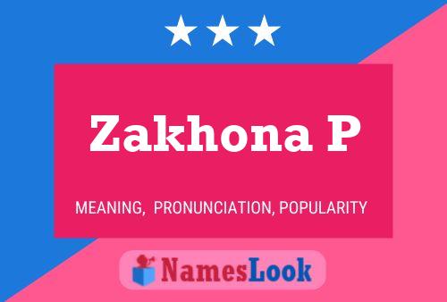 Zakhona P Name Poster