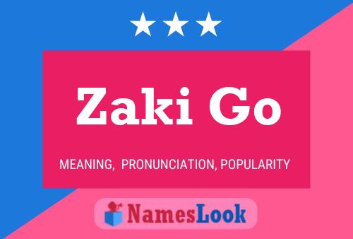 Zaki Go Name Poster