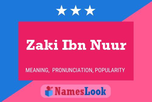 Zaki Ibn Nuur Name Poster