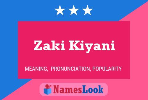 Zaki Kiyani Name Poster