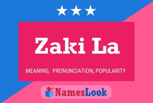 Zaki La Name Poster