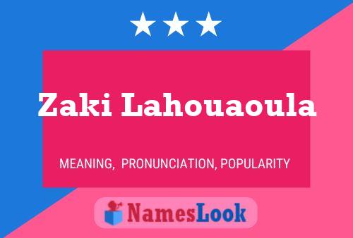 Zaki Lahouaoula Name Poster