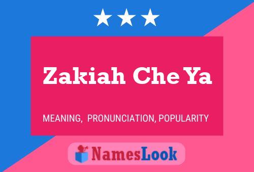 Zakiah Che Ya Name Poster