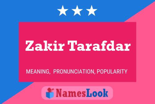 Zakir Tarafdar Name Poster