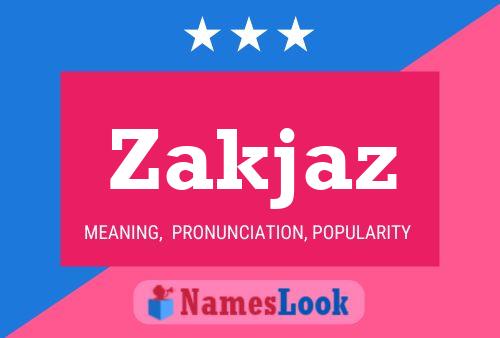 Zakjaz Name Poster