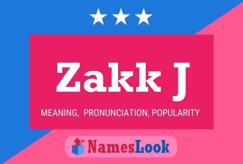 Zakk J Name Poster