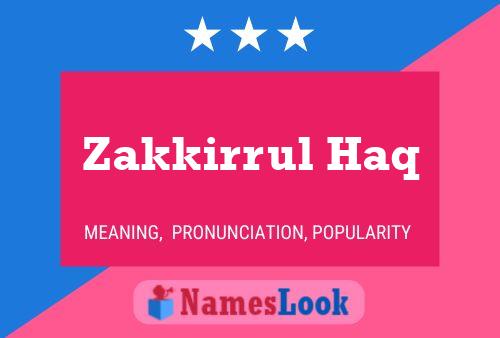 Zakkirrul Haq Name Poster