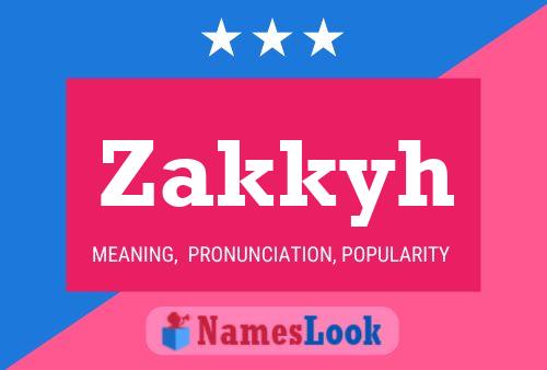 Zakkyh Name Poster