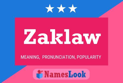 Zaklaw Name Poster