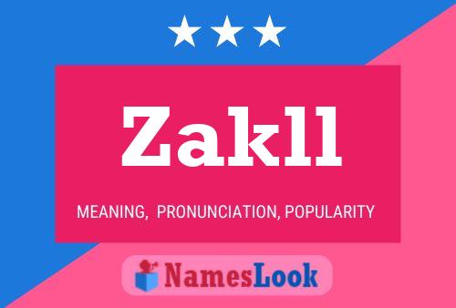 Zakll Name Poster