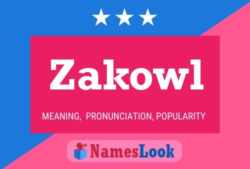 Zakowl Name Poster