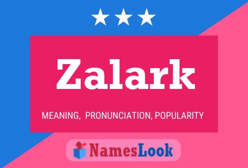 Zalark Name Poster