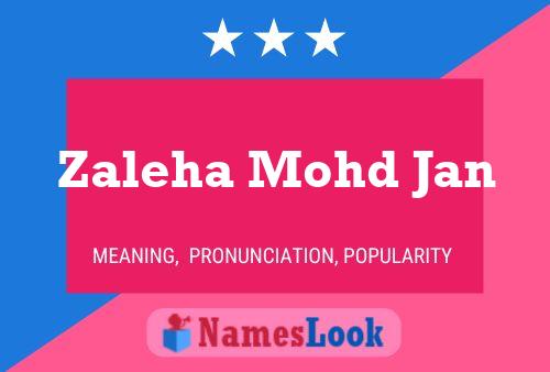 Zaleha Mohd Jan Name Poster