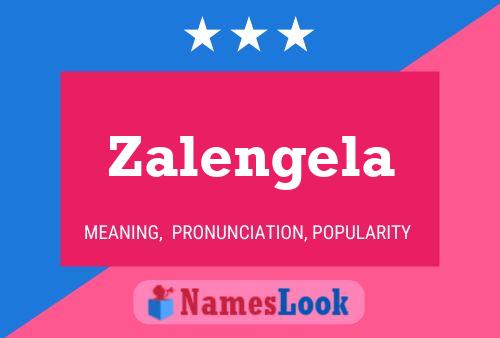 Zalengela Name Poster