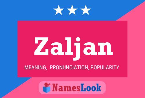 Zaljan Name Poster