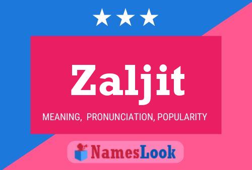 Zaljit Name Poster