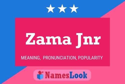 Zama Jnr Name Poster