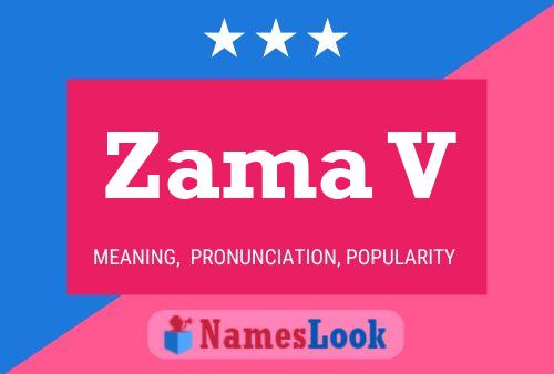 Zama V Name Poster