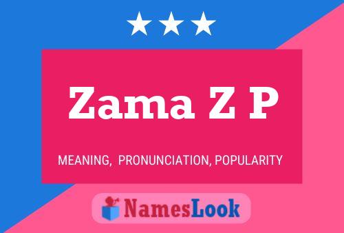 Zama Z P Name Poster