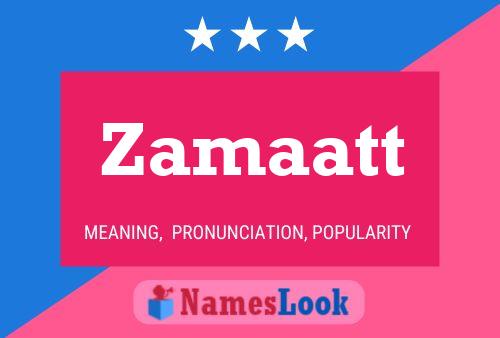 Zamaatt Name Poster