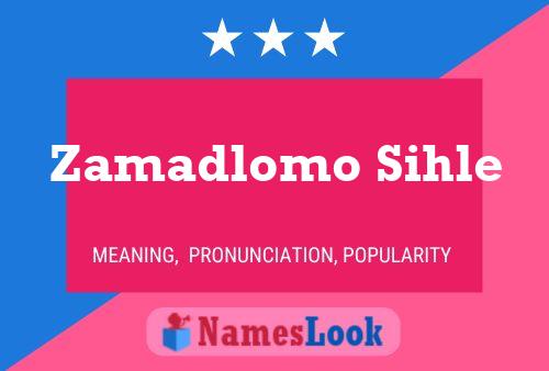 Zamadlomo Sihle Name Poster