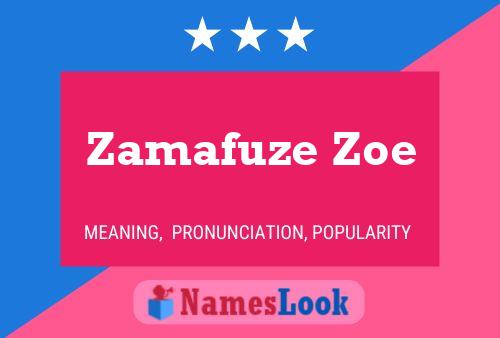 Zamafuze Zoe Name Poster