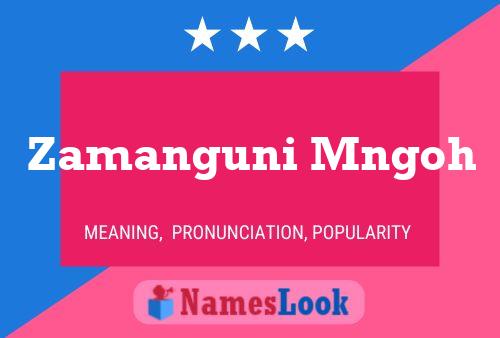 Zamanguni Mngoh Name Poster