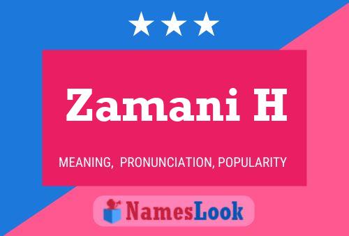 Zamani H Name Poster