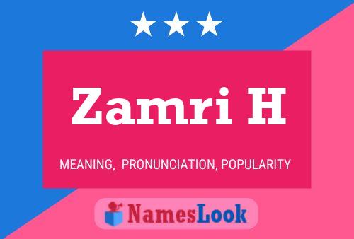 Zamri H Name Poster