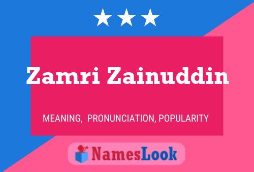 Zamri Zainuddin Name Poster