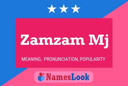 Zamzam Mj Name Poster