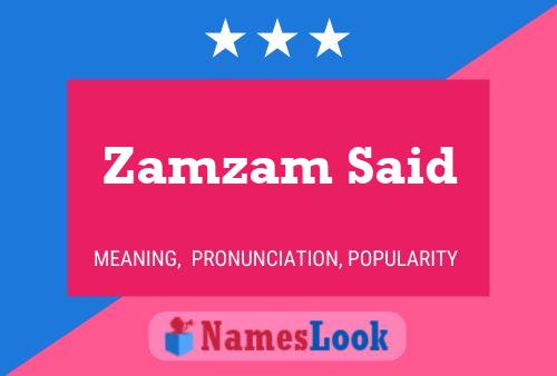 Zamzam Said Name Poster