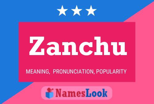 Zanchu Name Poster